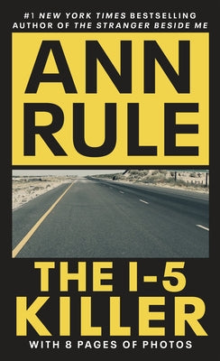 The I-5 Killer: Revised Edition by Rule, Ann
