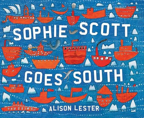 Sophie Scott Goes South by Lester, Alison