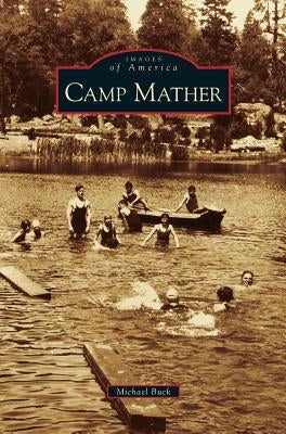 Camp Mather by Buck, Michael