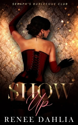 Show Up by Dahlia, Renee