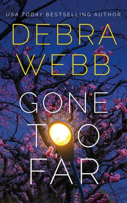 Gone Too Far by Webb, Debra