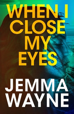 When I Close My Eyes by Wayne, Jemma