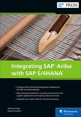 Integrating SAP Ariba with SAP S/4hana by Singh, Mohana