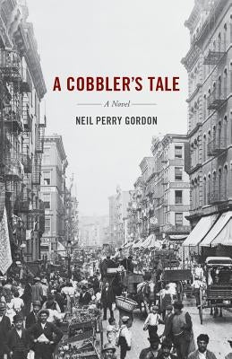 A Cobbler's Tale by Gordon, Neil Perry