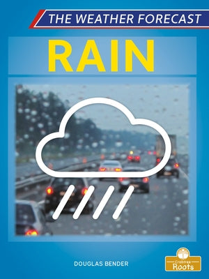 Rain by Bender, Douglas