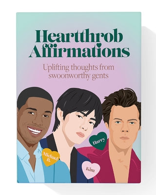 Heartthrob Affirmations: Swoonworthy, Uplifting Thoughts from Our Favorite Gents to Get You Through Each Day by de Sousa, Chantel