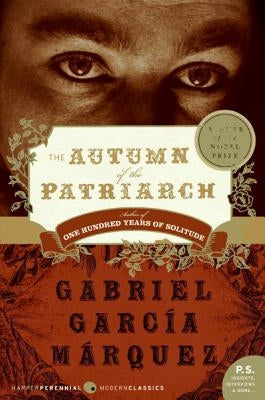 The Autumn of the Patriarch by Garcia Marquez, Gabriel