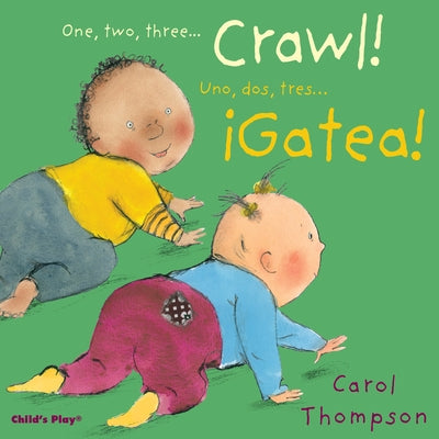 Crawl!/¡gatea! by Thompson, Carol
