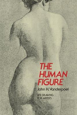 The Human Figure by Vanderpoel, John H.