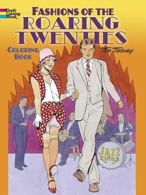 Fashions of the Roaring Twenties Coloring Book by Tierney, Tom