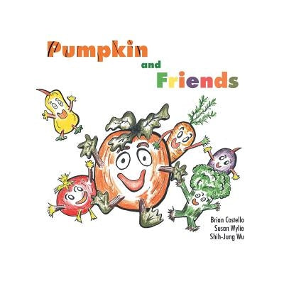 Pumpkin & Friends by Costello, Brian