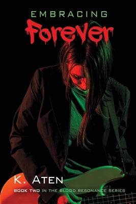 Embracing Forever by Aten, K.