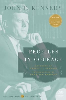 Profiles in Courage by Kennedy, John F.