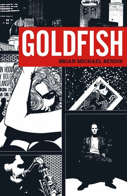 Goldfish by Bendis, Brian Michael
