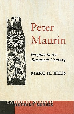Peter Maurin by Ellis, Marc H.