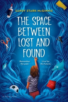 The Space Between Lost and Found by Stark-McGinnis, Sandy