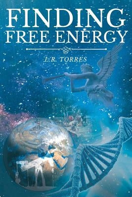 Finding Free Energy by Torres, L. R.