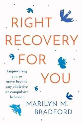 Right Recovery for You by Bradford, Marilyn M.