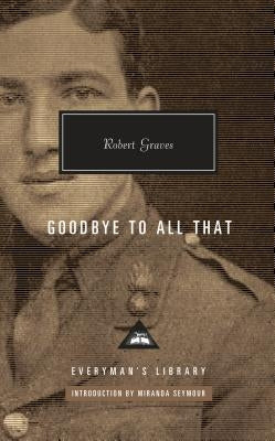 Goodbye to All That by Graves, Robert