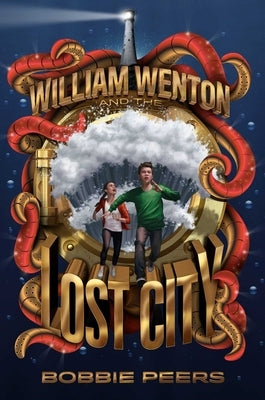 William Wenton and the Lost City, Volume 3 by Peers, Bobbie
