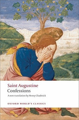 St. Augustine's Confessions by Augustine, Saint