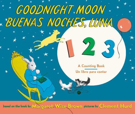 Goodnight Moon 123/Buenas Noches, Luna 123: Bilingual Spanish-English Children's Book by Brown, Margaret Wise