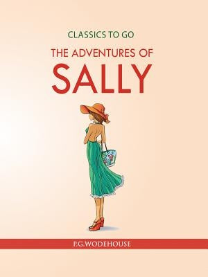 Adventures of Sally by Wodehouse, P. G.