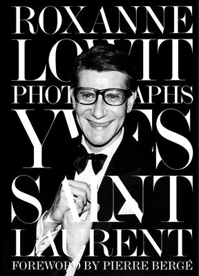 Yves Saint Laurent by Lowit, Roxanne