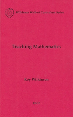 Teaching Mathematics by Wilkinson, Roy