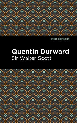 Quentin Durward by Scott, Sir Walter