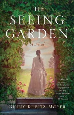 The Seeing Garden by Moyer, Ginny Kubitz