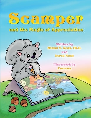Scamper And The Magic Of Appreciation by Noah, Michal y.