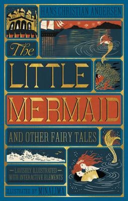 Little Mermaid and Other Fairy Tales, the (Illustrated with Interactive Elements by Andersen, Hans Christian