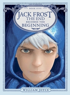 Jack Frost, Volume 5: The End Becomes the Beginning by Joyce, William
