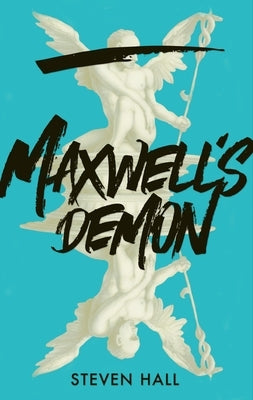 Maxwell's Demon by Hall, Steven