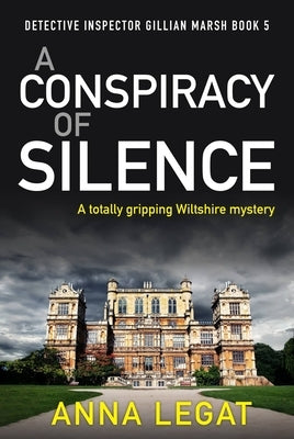 A Conspiracy of Silence by Legat, Anna