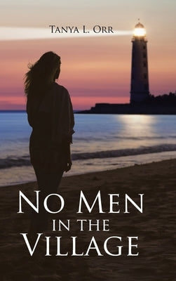 No Men in the Village by Orr, Tanya L.
