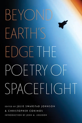Beyond Earth's Edge: The Poetry of Spaceflight by Johnson, Julie Swarstad
