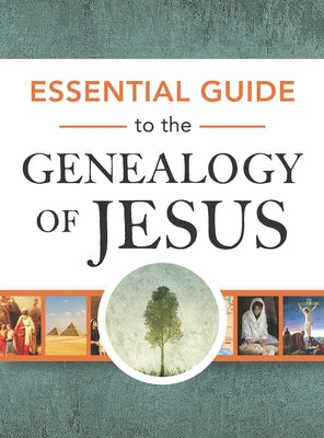 Essential Guide to the Genealogy of Jesus by Bristol Works Inc