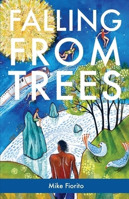Falling from Trees by Fiorito, Mike
