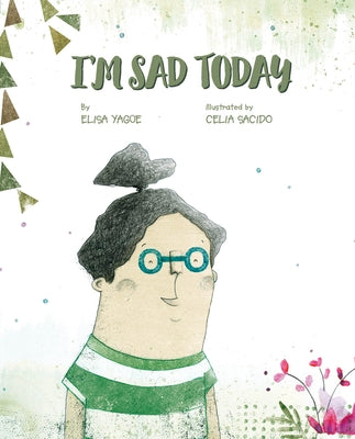 I'm Sad Today by Yagüe, Elisa