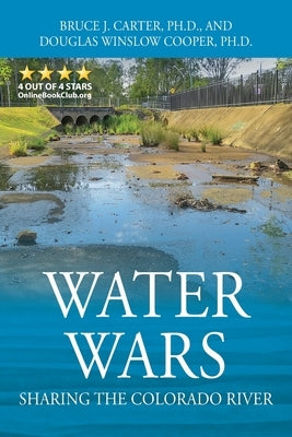 Water Wars: Sharing the Colorado River by Carter, Bruce J.