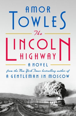 The Lincoln Highway by Towles, Amor
