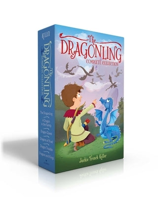 The Dragonling Complete Collection: The Dragonling; A Dragon in the Family; Dragon Quest; Dragons of Krad; Dragon Trouble; Dragons and Kings by Koller, Jackie French