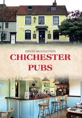 Chichester Pubs by Muggleton, David
