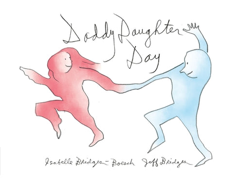 Daddy Daughter Day by Bridges, Jeff