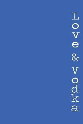Love & Vodka: a book of poetry for glass hearts by Strigas, Christina