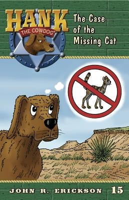 The Case of the Missing Cat by Erickson, John R.