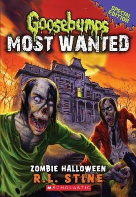 Zombie Halloween (Goosebumps Most Wanted Special Edition #1) by Stine, R. L.
