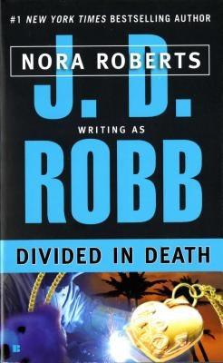 Divided in Death by Robb, J. D.
